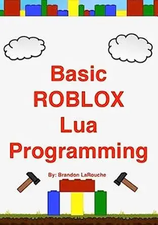 basic roblox lua programming 1st edition brandon john larouche 1475026048, 978-1475026047