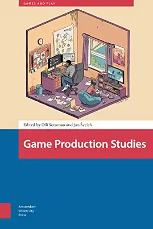 game production studies 1st edition olli sotamaa ,jan svelch 9463725431, 978-9463725439