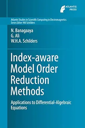 index aware model order reduction methods applications to differential algebraic equations 1st edition n