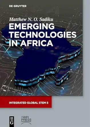 emerging technologies in africa 1st edition matthew n o sadiku 3119145831, 978-3119145831