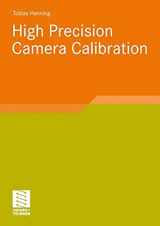 high precision camera calibration 1st edition tobias hanning 383481413x, 978-3834814135