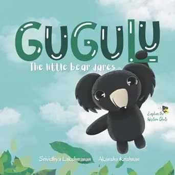 gugulu the little bear dares 1st edition srividhya lakshmanan ,akansha krishnan 9355781938, 978-9355781932