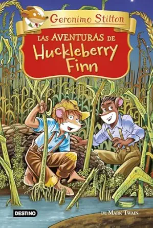 las aventuras de huckleberry finn 1st edition geronimo stilton ,miguel garca a 840822493x, 978-8408224938