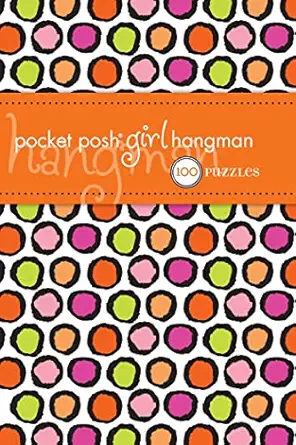 pocket posh girl hangman 100 puzzles 1st edition the puzzle society 0740798618, 978-0740798610