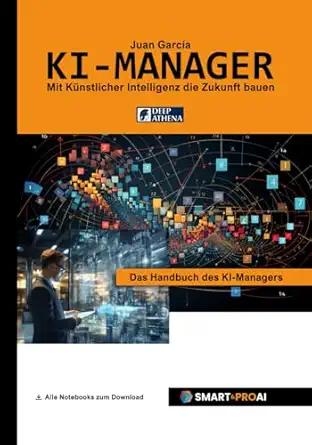 ki manager fa 1/4r lernende fachkra fte und unternehmen die ki verstehen managen und erfolgreich einsetzen