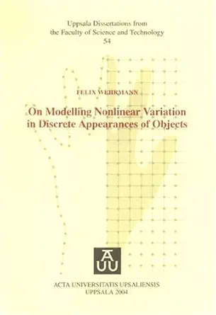 on modelling nonlinear variation in discrete appearances of objects 1st edition felix wehrmann 915545951x,