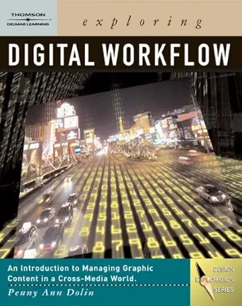 exploring digital workflow 1st edition penny ann dolin 1401896545, 978-1401896546