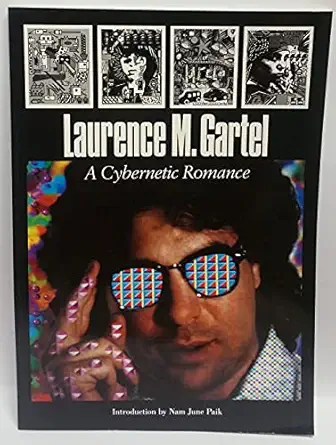 laurence m gartel a cybernetic romance 1st edition laurence m gartel 0879053232, 978-0879053239