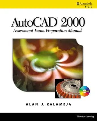 autocad 2000 assessment exam prep manual 1st edition alan kalameja 0766820866, 978-0766820869