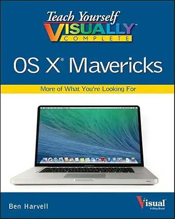 teach yourself visually complete os x mavericks 1st edition ben harvell 1118736761, 978-1118736760