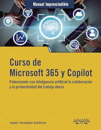 curso de microsoft 365 y copilot potenciando con inteligencia artificial la colaboracia n y la productividad