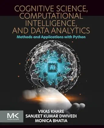 cognitive science computational intelligence and data analytics methods and applications with python 1st