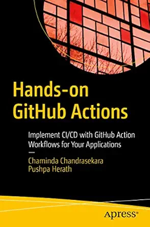 hands on github actions implement ci/cd with github action workflows for your applications 1st edition