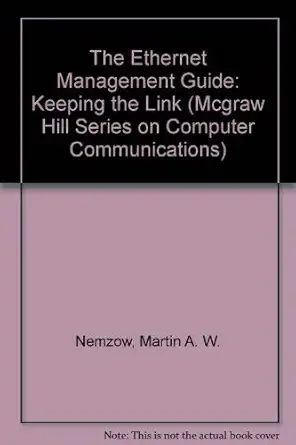 the ethernet management guide keeping the link 1st edition martin a w nemzow 0070463204, 978-0070463202