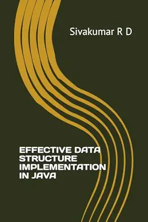effective data structure implementation in java 1st edition sivakumar r d 9334002956, 978-9334002959