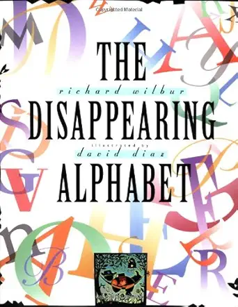 the disappearing alphabet 1st edition richard wilbur ,david diaz 0152014705, 978-0152014704