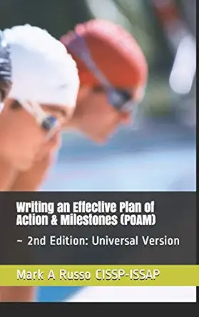 writing an effective plan of action and milestones universal version 1st edition mark a russo cissp issap