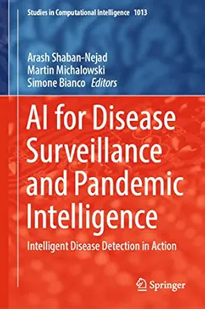ai for disease surveillance and pandemic intelligence intelligent disease detection in action 1st edition