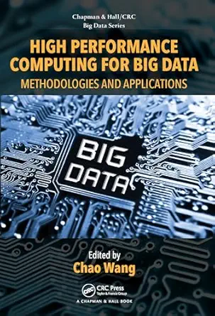 high performance computing for big data 1st edition chao wang 0367572893, 978-0367572891