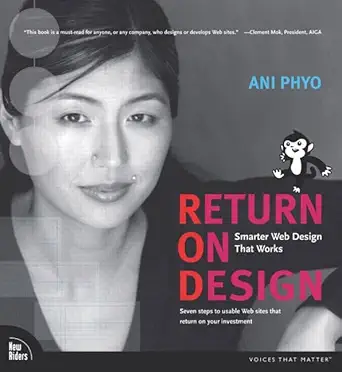 return on design smarter web design that works 1st edition ani phyo 0201756072, 978-0201756074