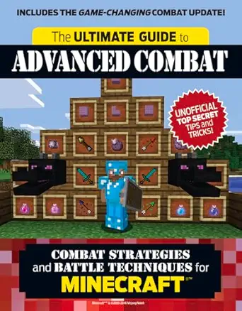 the ultimate guide to advanced combat combat strategies and battle techniques for minecraftaa 1st edition