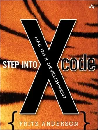 step into xcode mac os x development 1st edition fritz anderson 0321334221, 978-0321334220