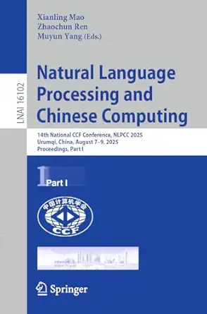 natural language processing and chinese computing 14th national ccf conference nlpcc 2025 urumqi china august