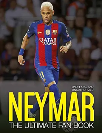 neymar the ultimate fan book 1st edition nick callow 1780979541, 978-1780979540