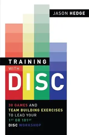 training with disc 30 games and team building exercises to lead your first or your 101st disc workshop 1st