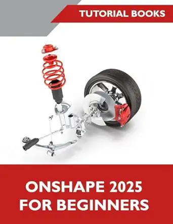 onshape 2025 for beginners 1st edition tutorial books 8199428910, 978-8199428911