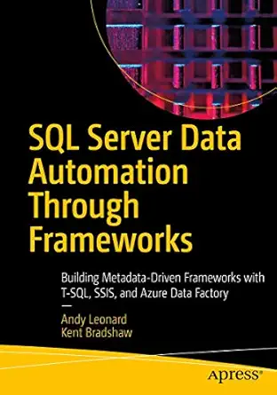 sql server data automation through frameworks building metadata driven frameworks with t sql ssis and azure