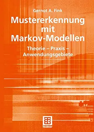 mustererkennung mit markov modellen theorie a praxis a anwendungsgebiete 1st edition gernot a fink