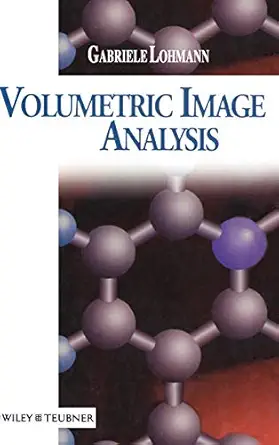 volumetric image analysis 1st edition gabriele lohmann 0471967858, 978-0471967859