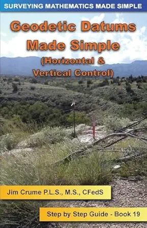 geodetic datums made simple step by step guide 1st edition jim crume 1537460056, 978-1537460055