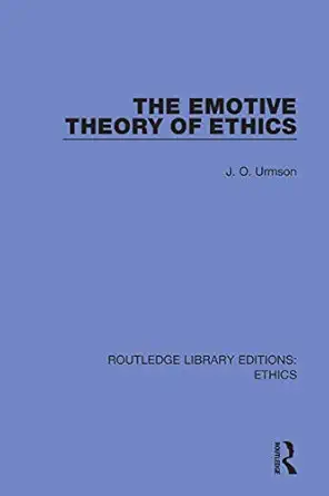 the emotive theory of ethics 1st edition j o urmson 0367504790, 978-0367504793