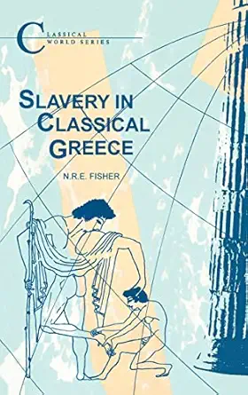slavery in classical greece 1st edition n r e fisher 1853991341, 978-1853991349