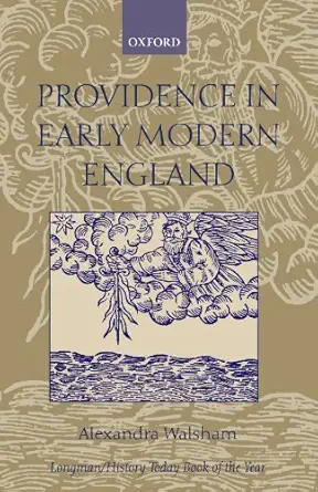 providence in early modern england 1st edition alexandra walsham 0198208871, 978-0198208877