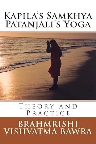 kapilas samkhya patanjalis yoga 1st edition brahmrishi vishvatma bawra 1475127855, 978-1475127850