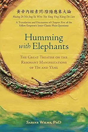 humming with elephants a translation and discussion of the great treatise on the resonant manifestations of