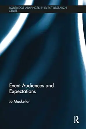 event audiences and expectations 1st edition jo mackellar 1138081981, 978-1138081987