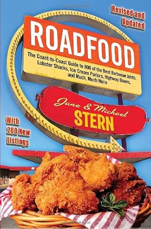 roadfood the coast to coast guide to 800 of the best barbecue joints lobster shacks ice cream parlors highway