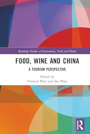 food wine and china 1st edition christof pforr ,ian phau 1138732257, 978-1138732254