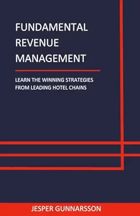 fundamental revenue management learn the winning strategies from leading hotel chains 1st edition jesper