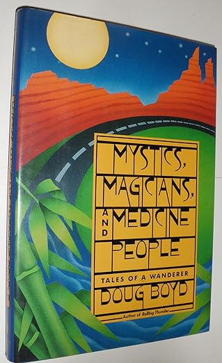 mystics magicians and medicine people tales of a wanderer 1st edition doug boyd 1557781273, 978-1557781277
