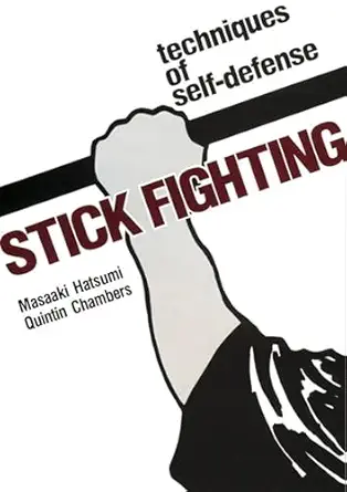 stick fighting techniques of self defense 1st edition masaaki hatsumi ,quentan chambers 1568364997,