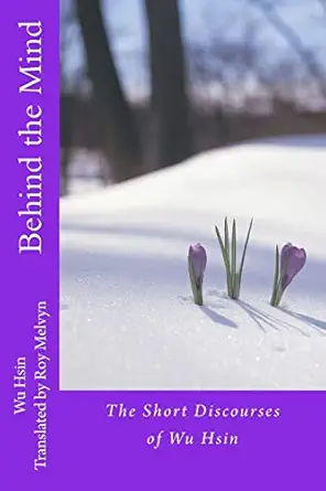 behind the mind 1st edition wu hsin ,roy melvyn 1500215465, 978-1500215460