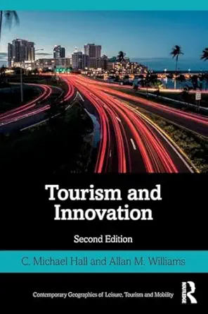 tourism and innovation 1st edition c michael hall ,allan m williams 1138060828, 978-1138060821