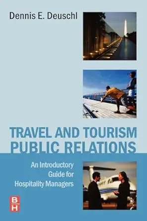 travel and tourism public relations 1st edition dennis deuschl 0750679115, 978-0750679114
