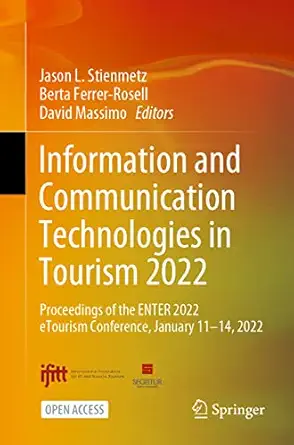 information and communication technologies in tourism 2022 proceedings of the enter 2022 etourism conference