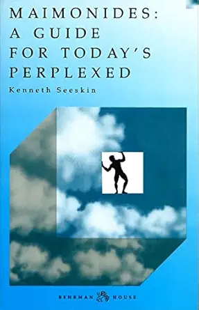 maimonides guide for todays perplexed 1st edition kenneth seeskin 0874415098, 978-0874415094